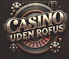 Casinoer Uden Rufus En Guide til Online Spil