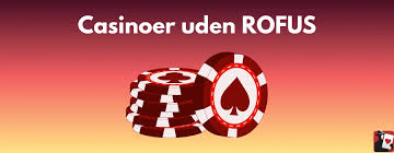 Oplev online casinoer uden ROFUS Spil frit og sikkert Oplev online casinoer uden ROFUS Spil frit og sikkert