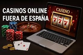 Casinos Fuera de España Una Guía Completa para Jugadores Aficionados