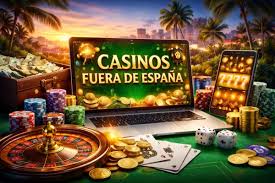 Casinos Fuera de España Una Guía Completa para Jugadores Aficionados