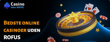 Online Casino Uden Om Rofus Din Guide til Spil uden Begrænsninger