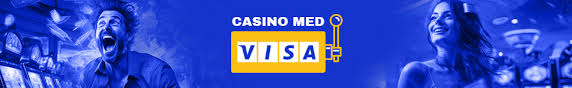 Online Casinoer med Visa En Guide til Sikker Gambling