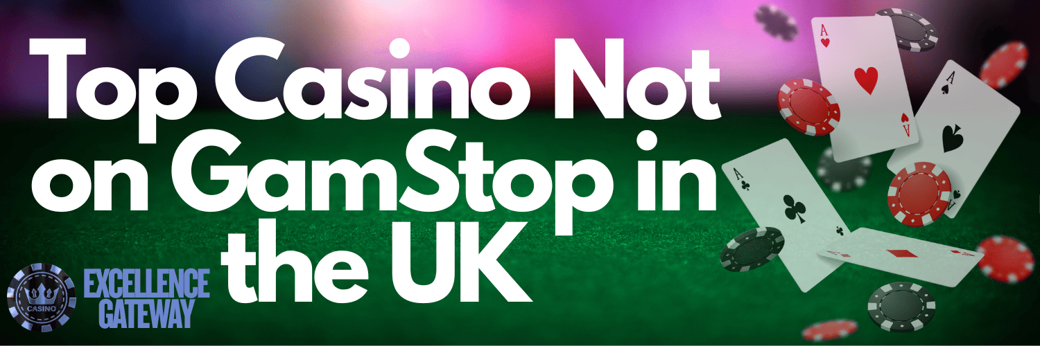 Exploring the World of Casinos That Aren't on GamStop