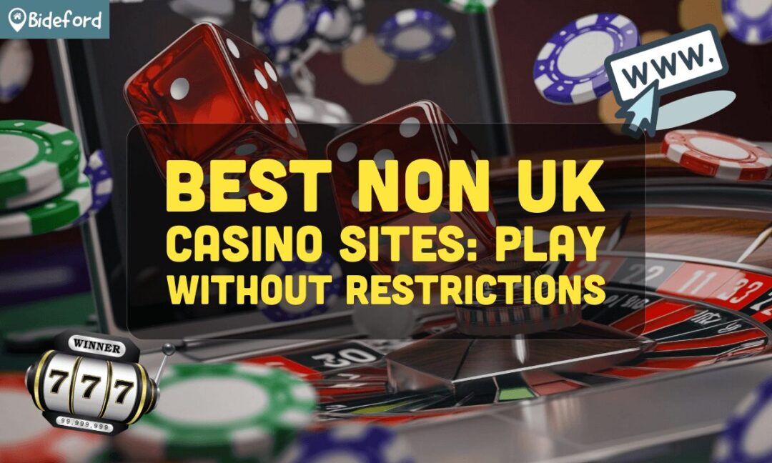 Exploring the World of Non-UK Registered Casinos